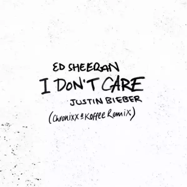 Ed Sheeran - I Don’t Care (Remix) (ft. Justin Bieber Ft. Koffee & Chronixx)